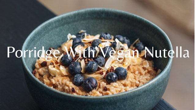 Porridge With Vegan Nutella