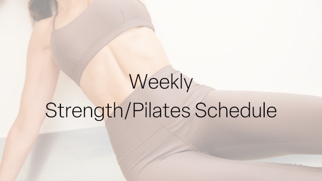 Weekly Strength/Pilates Schedule
