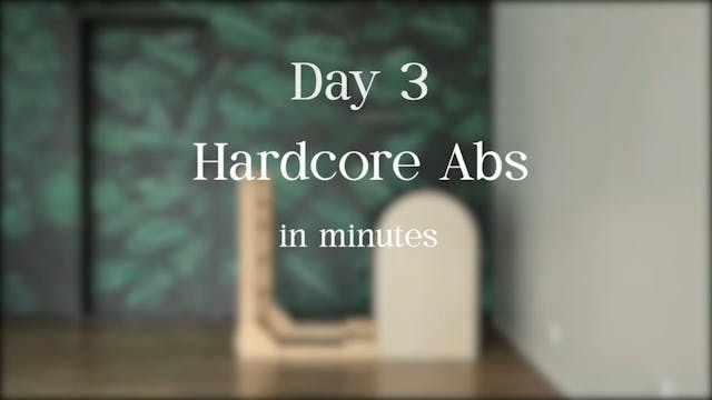 Day 3 - Hardcore Abs in Minutes