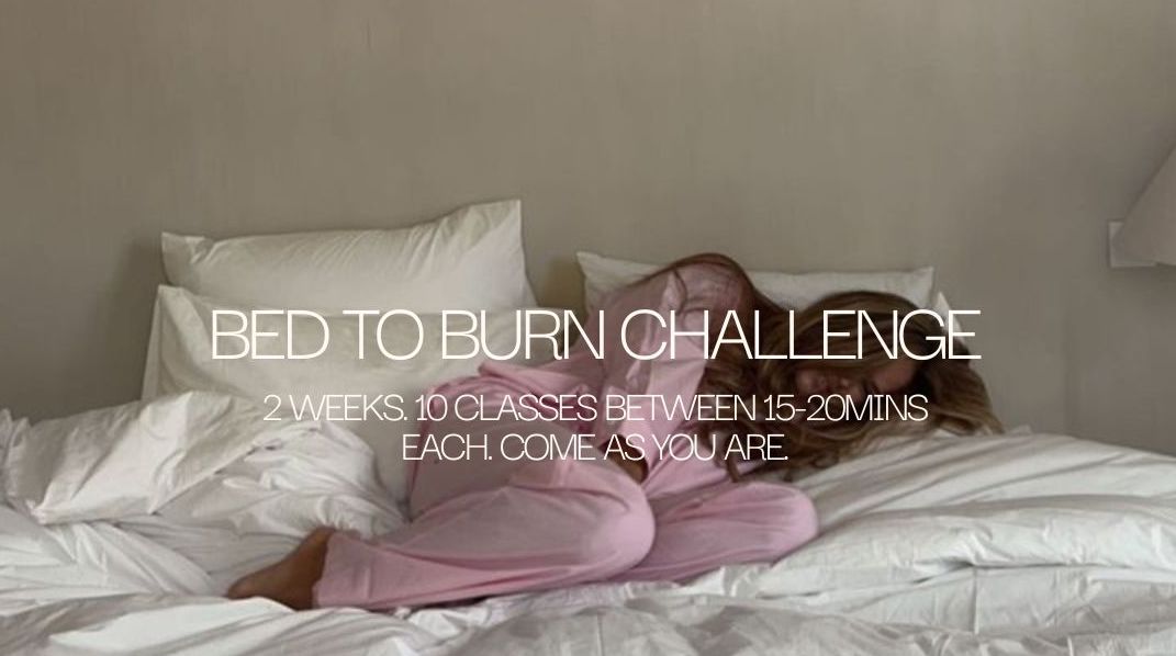 Week 1 Schedule - Bed to Burn Challenge