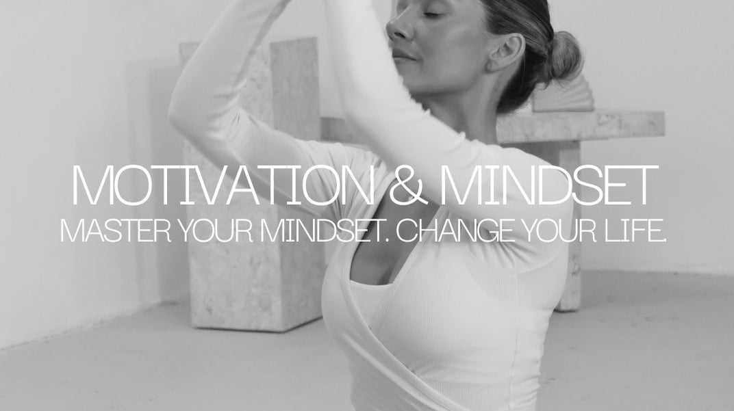 Motivation & Mindset