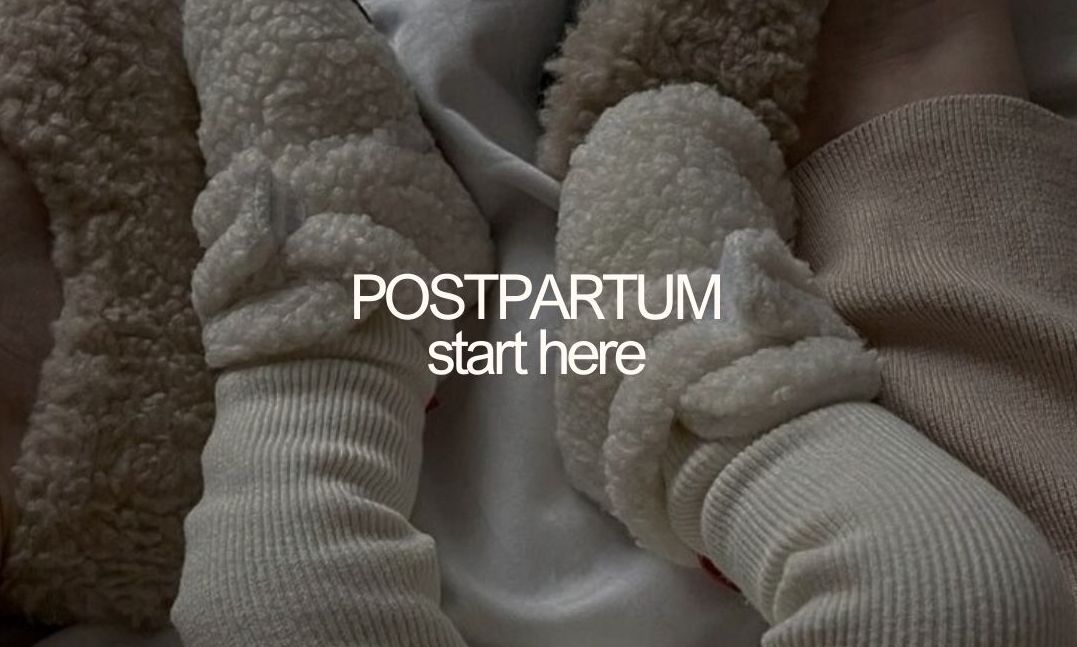Postpartum? Start here