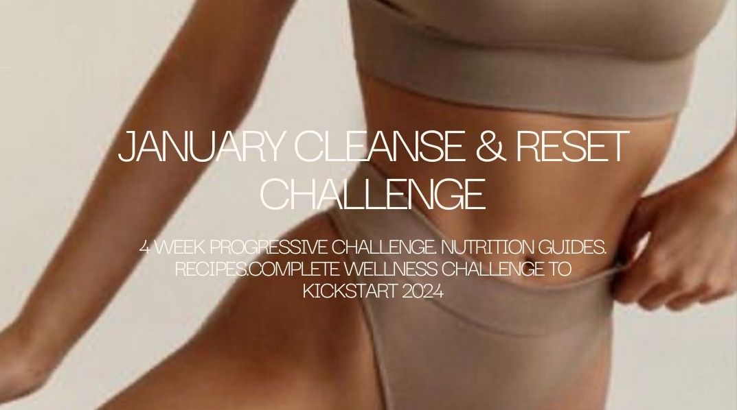 Cleanse & Reset Challenge - January 2024