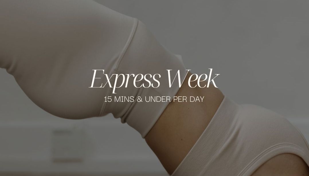 Express Week: 15 Mins & Under Per Day