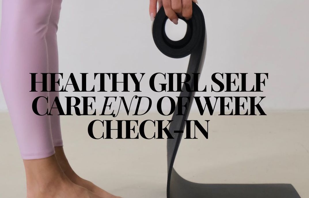 Healthy Girl Selfcare End of Week Check-in