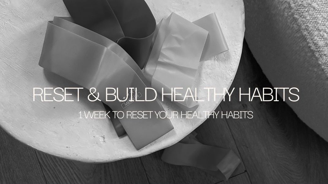 Reset & Build Healthy Habits