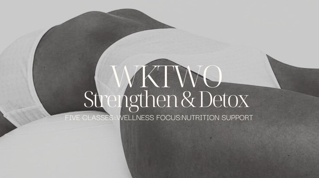 Schedule Week 2: Strengthen & Detox