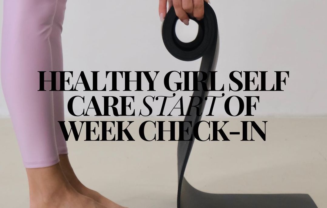 Healthy Girl Selfcare Start of Week Check-in