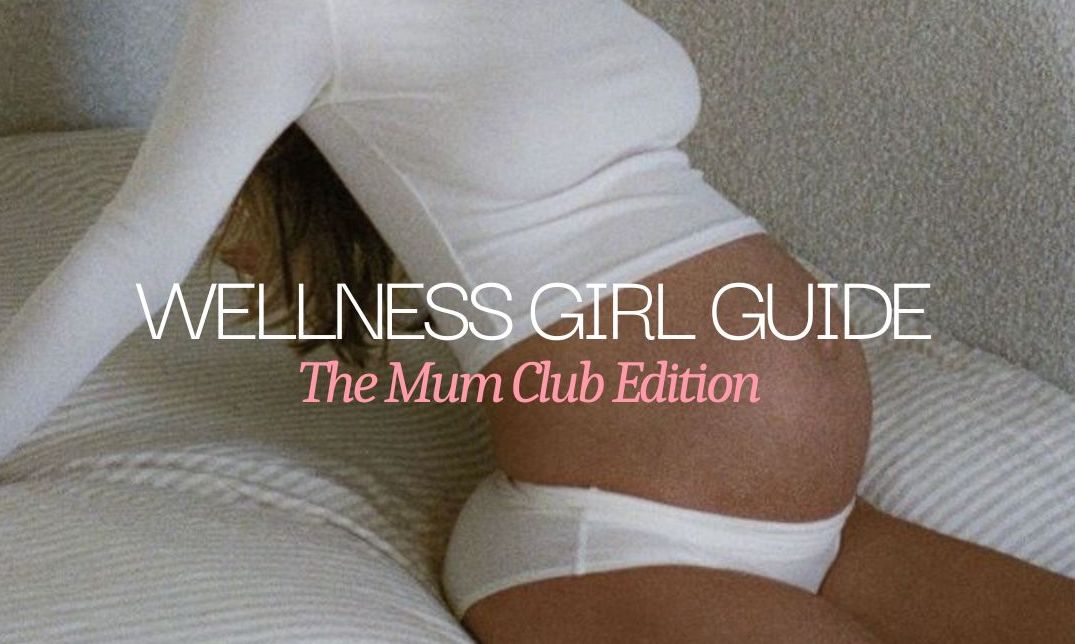 January: The Mum Club Wellness Girl Guide: Pre & Postnatal Edition