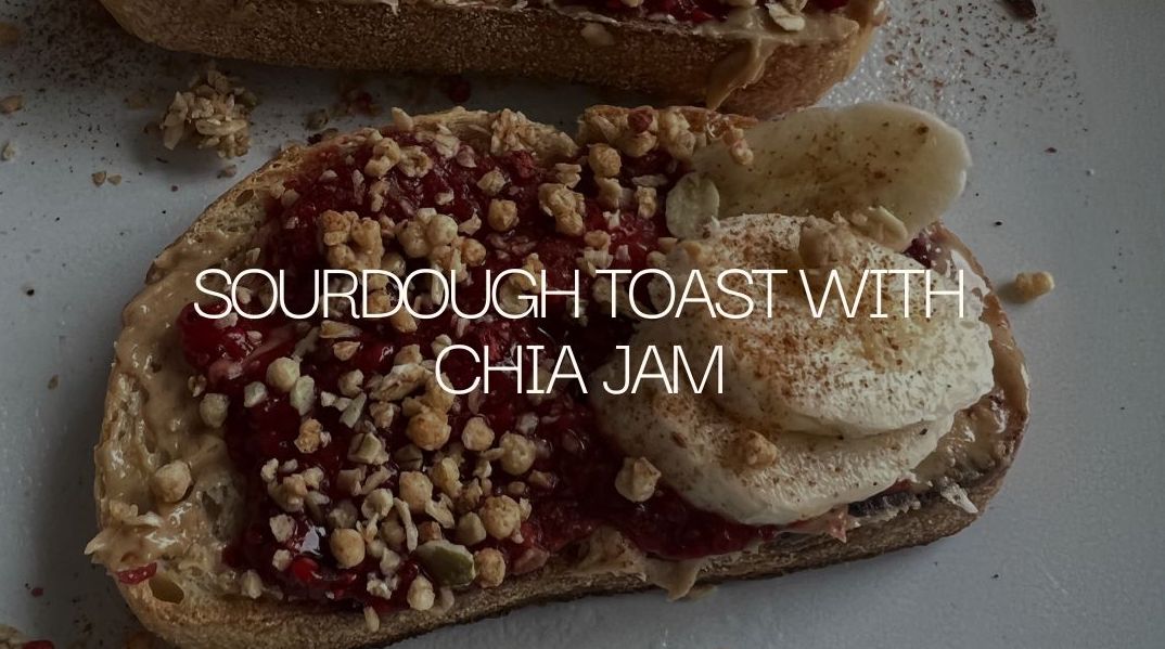 Sourdough Toast with Chia Jam