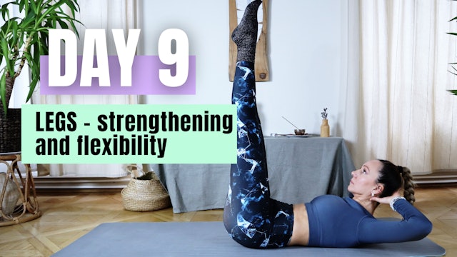 DAY 9_LEGS - Strengthening and Flexibility