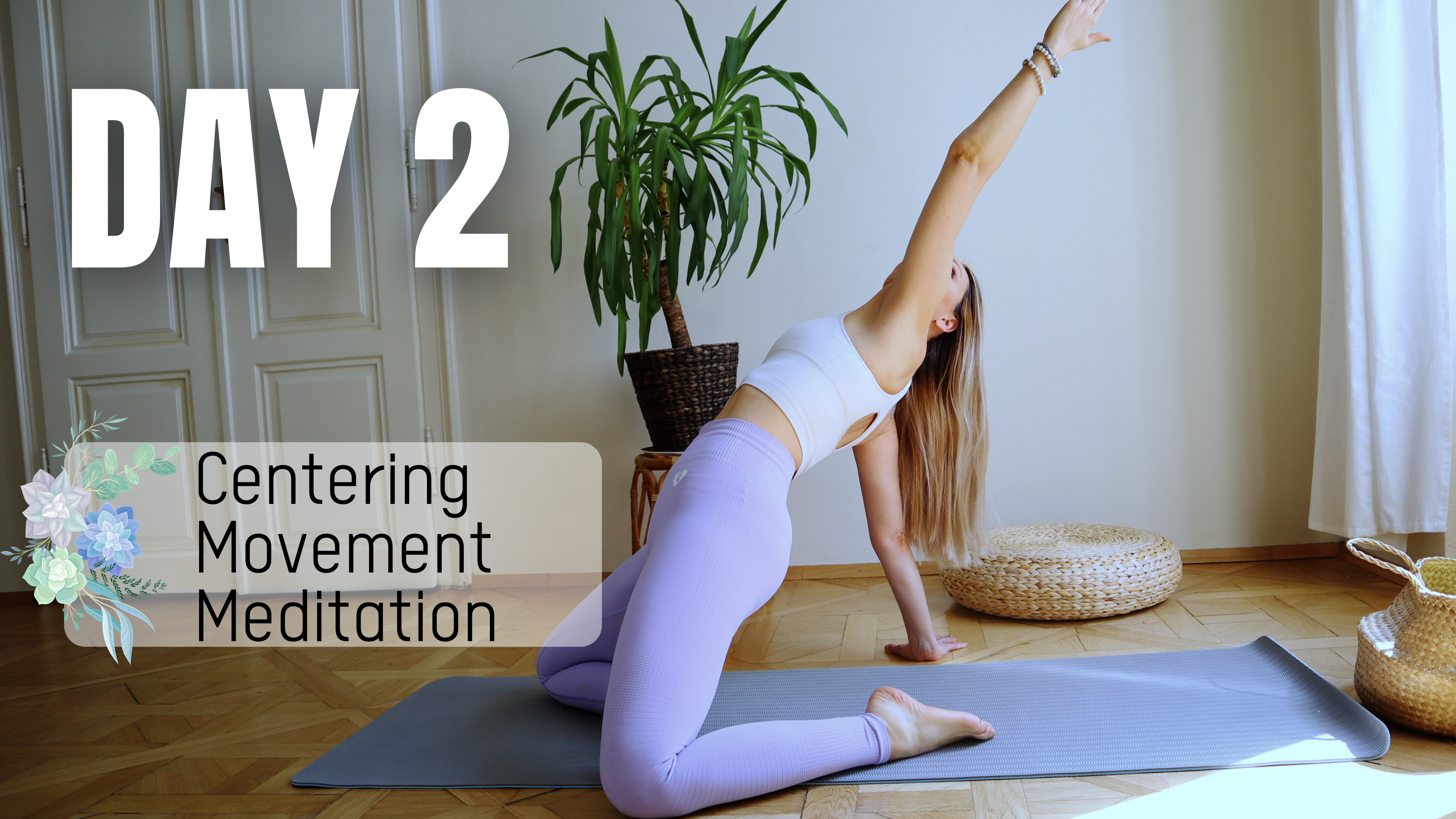 DAY 2_Centering, Movement, Meditation