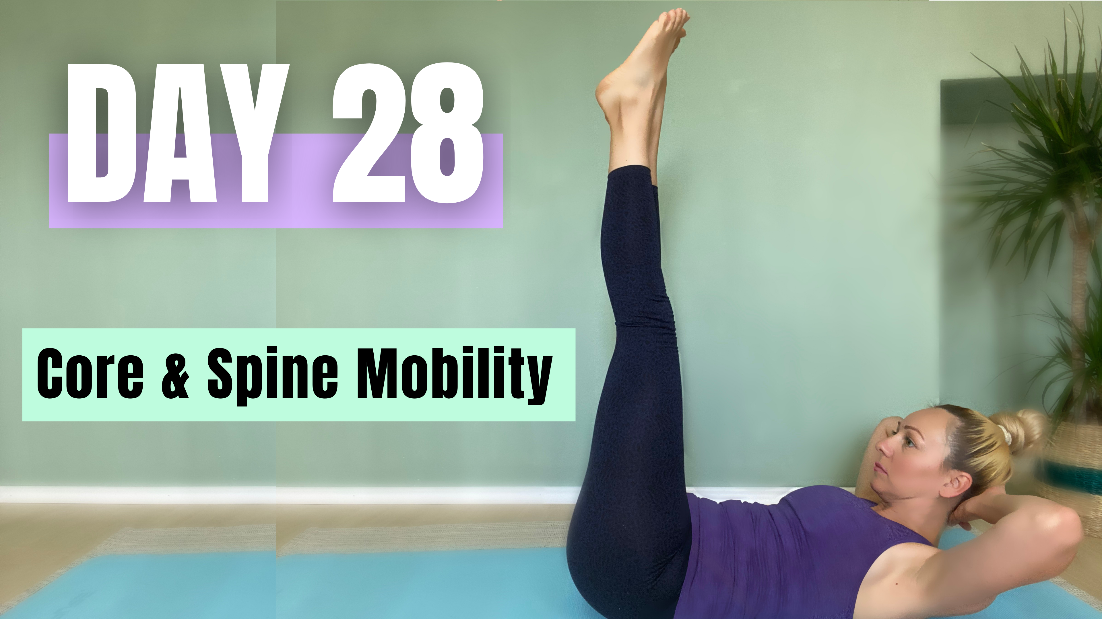 DAY 28_FULL BODY PILATES WORKOUT CORE AND SPINE MOBILITY