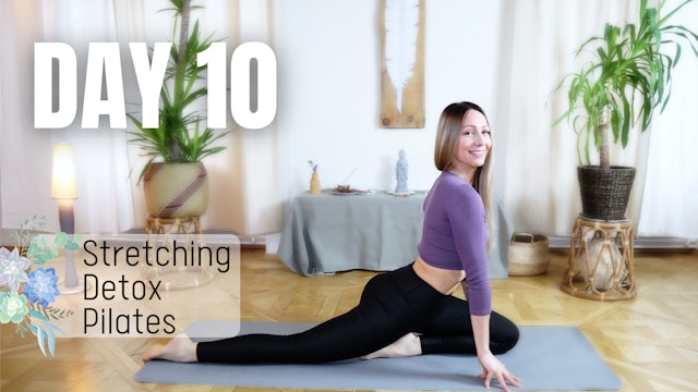 DAY 10_Stretching Detox Pilates
