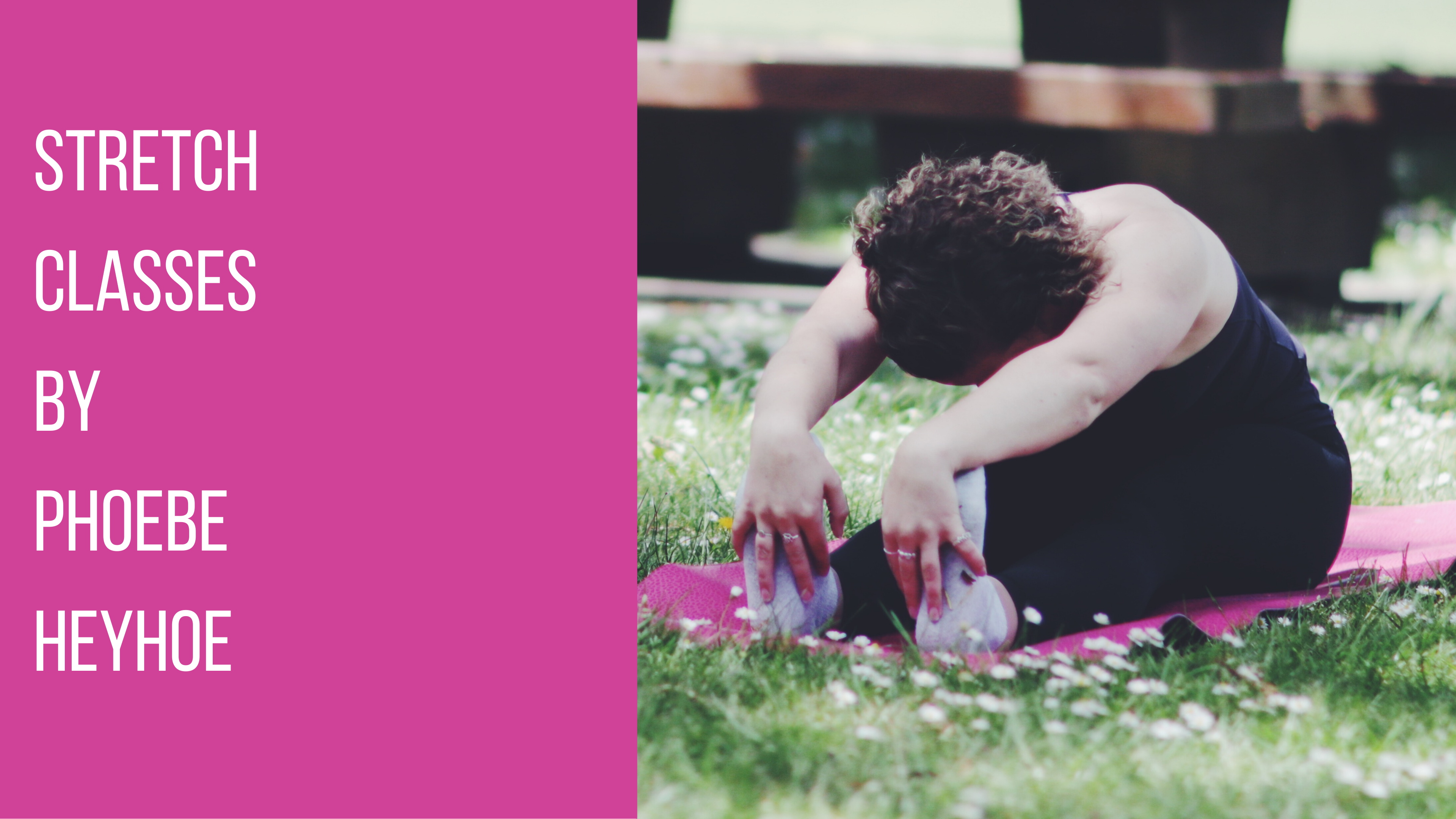 Stretch Classes by Phoebe Heyhoe