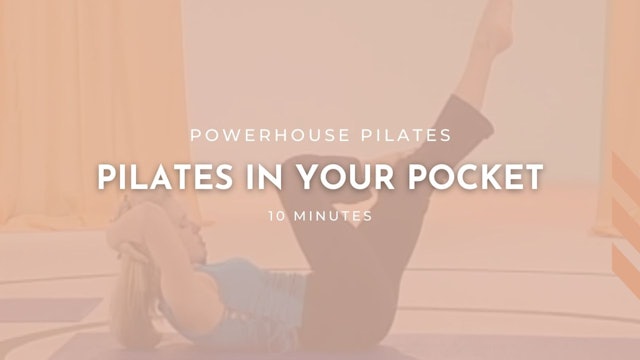 Pilates In Your Pocket | 10 Minute