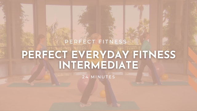 Perfect Everyday Fitness Intermediate | 24 Min