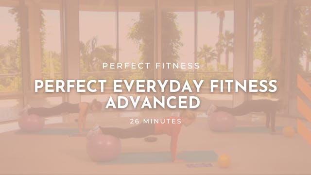 Perfect Everyday Fitness Advanced | 2...
