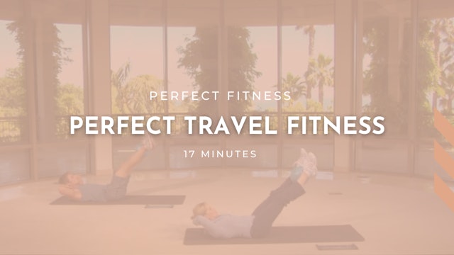 Perfect Travel Fitness | 17 Min