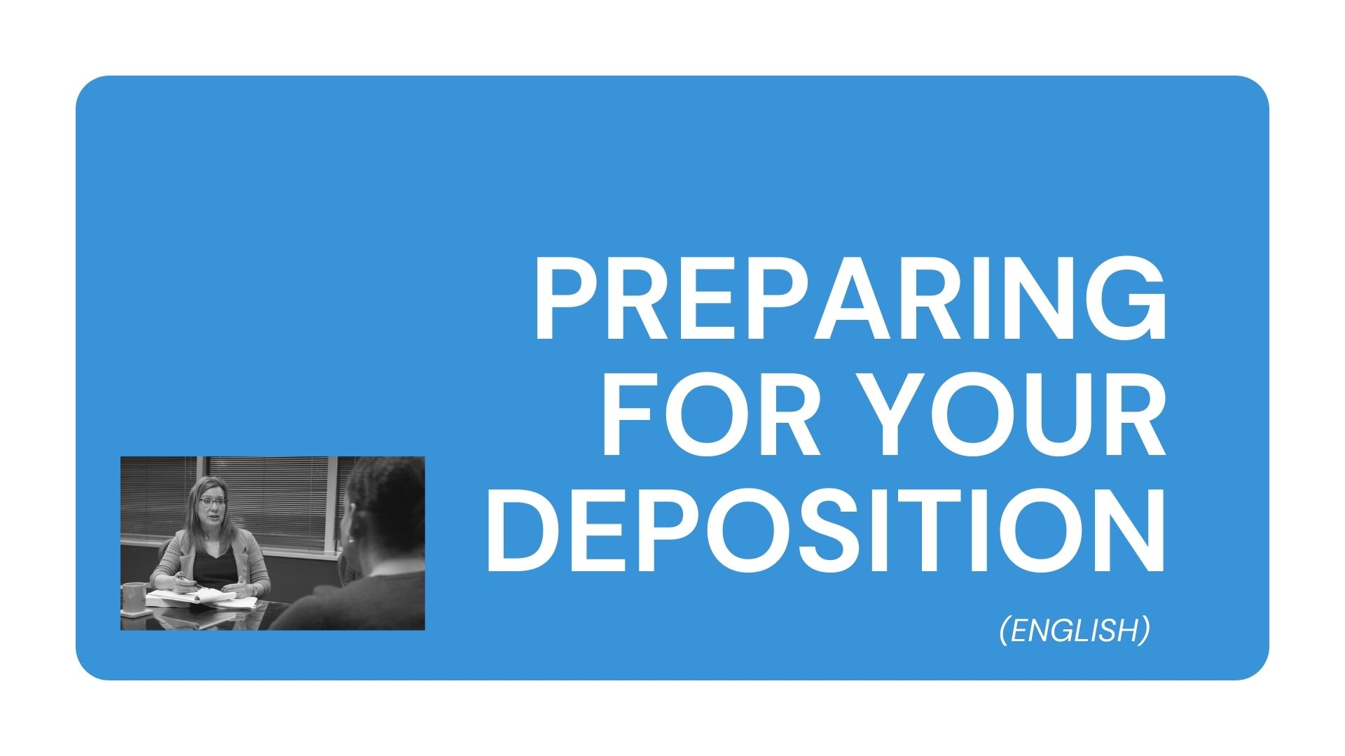 Preparing for Your Deposition