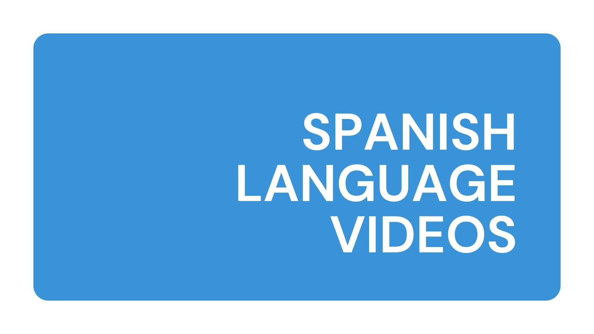 Spanish Language Videos