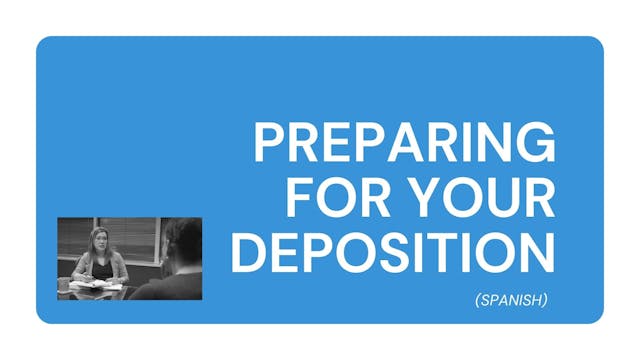 Preparing For Your Deposition (Spanish)