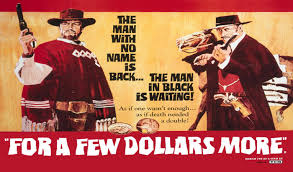 For a Few Dollars More