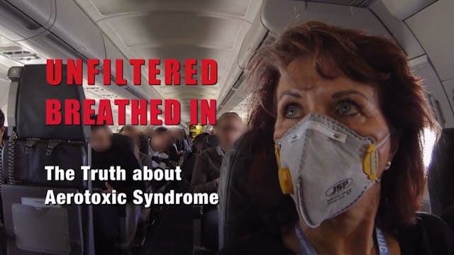 Unfiltered Breathed In: The Truth about Aerotoxic Syndrome