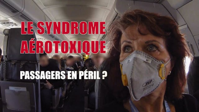 Le syndrome aérotoxique: passagers en peril?