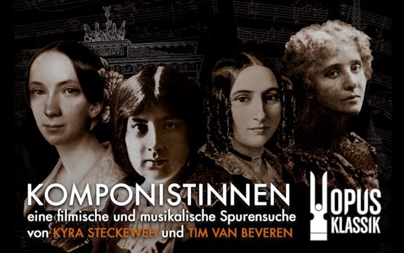 Komponistinnen: Eine filmische und musikalische Spurensuche