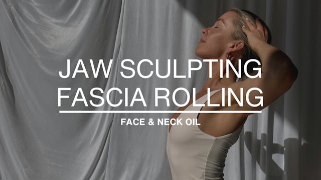 JAW SCULPTING HABITS - FASCIA ROLLING
