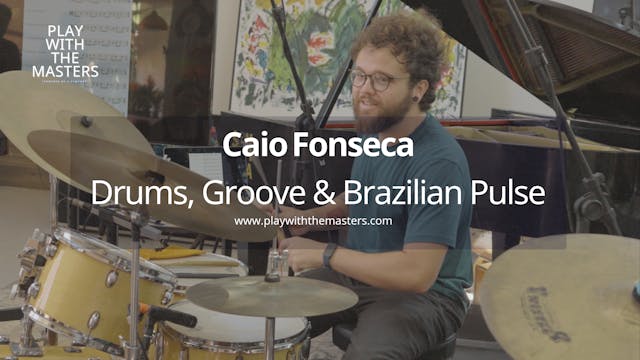 Drums, Groove & Brazilian Pulse – with Caio Fonseca