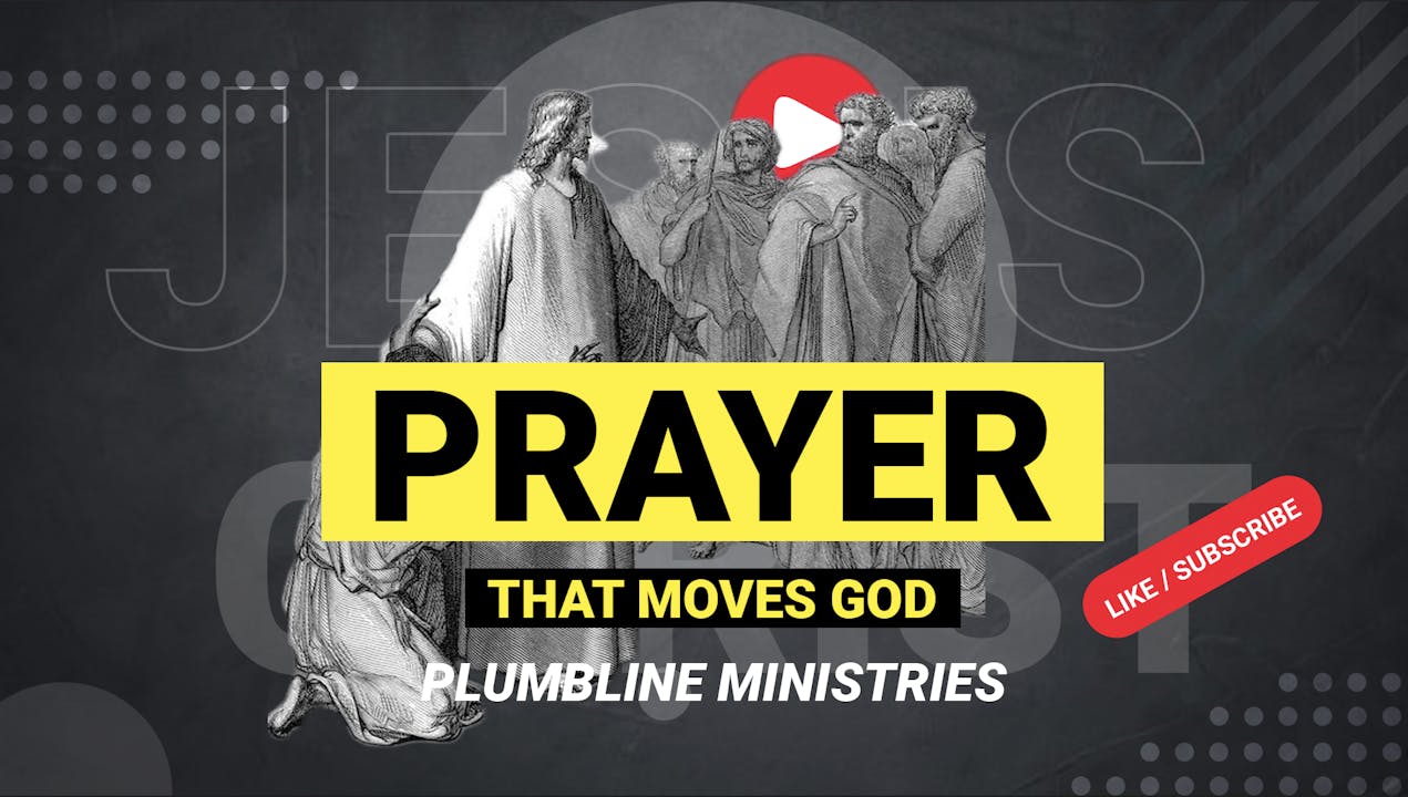 Prayer That Moves God - Season 1 - Plumbline Training