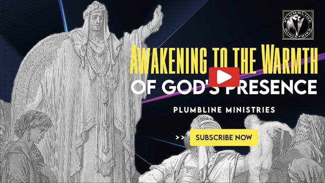 Awakening to the Warmth of God's Pres...