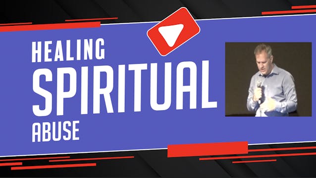 Healing Spiritual Abuse