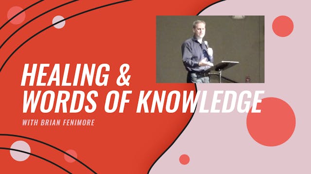 Healing & The Word Of Knowledge