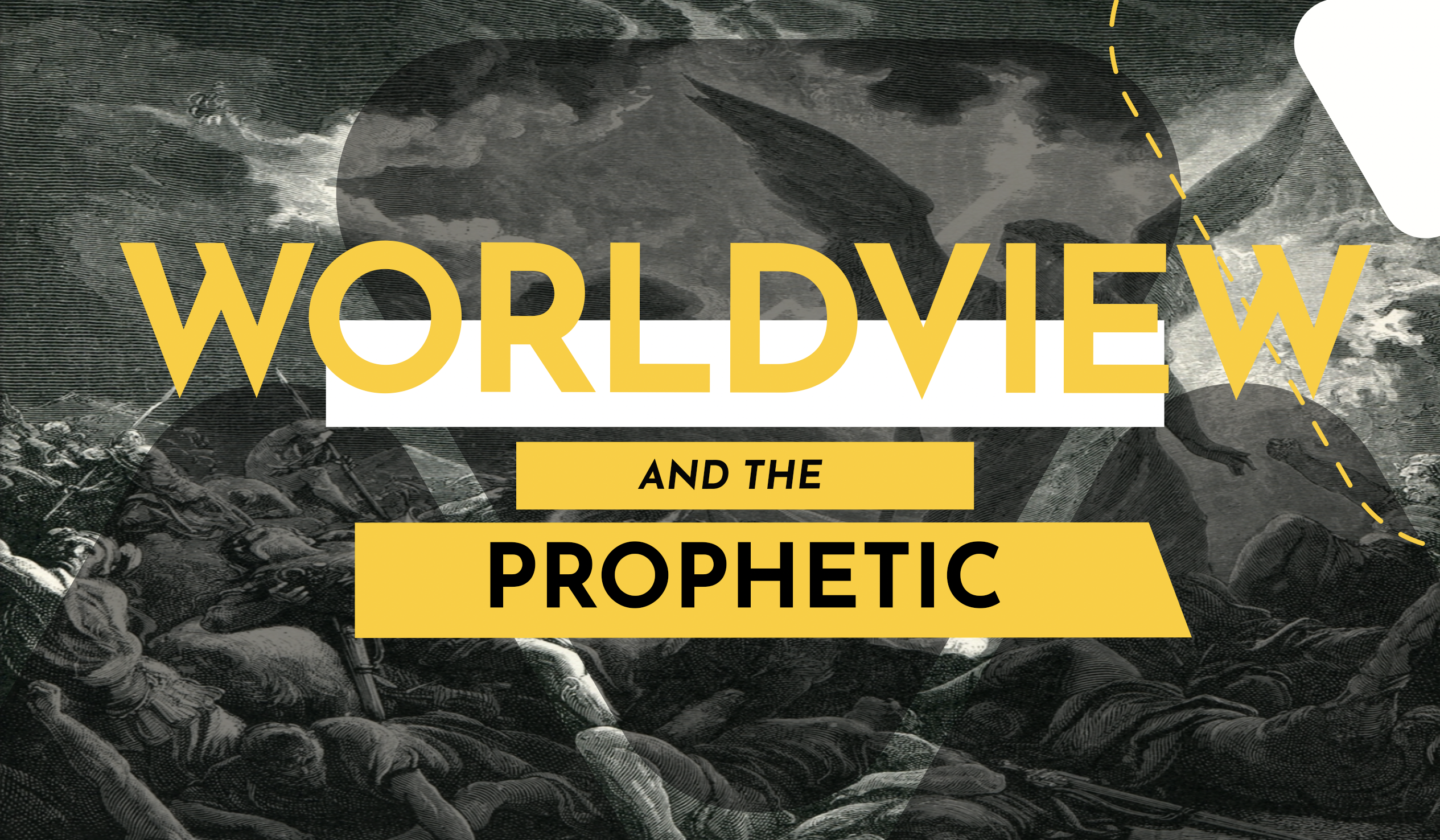 Worldview & The Prophetic 