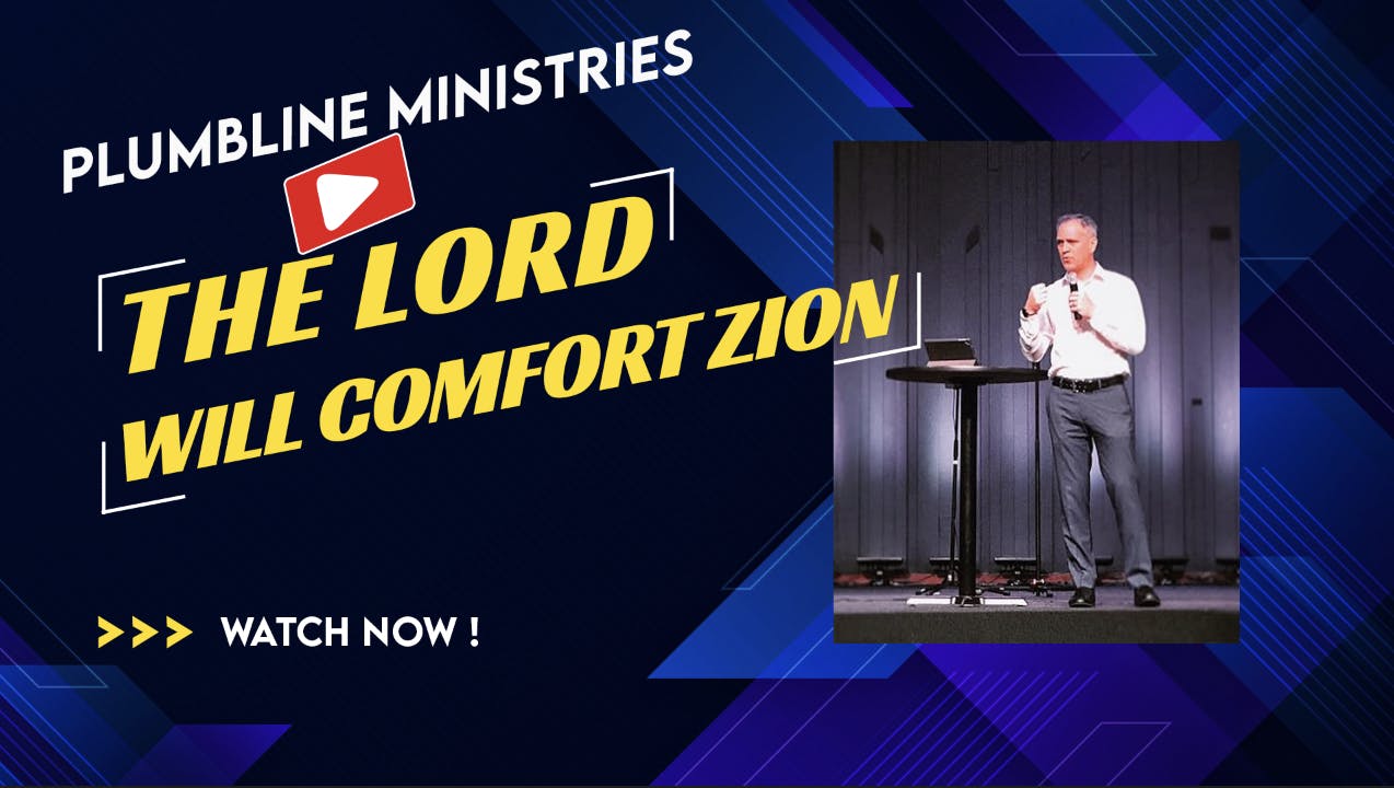 For the LORD will comfort Zion - Season 1 - Plumbline Training