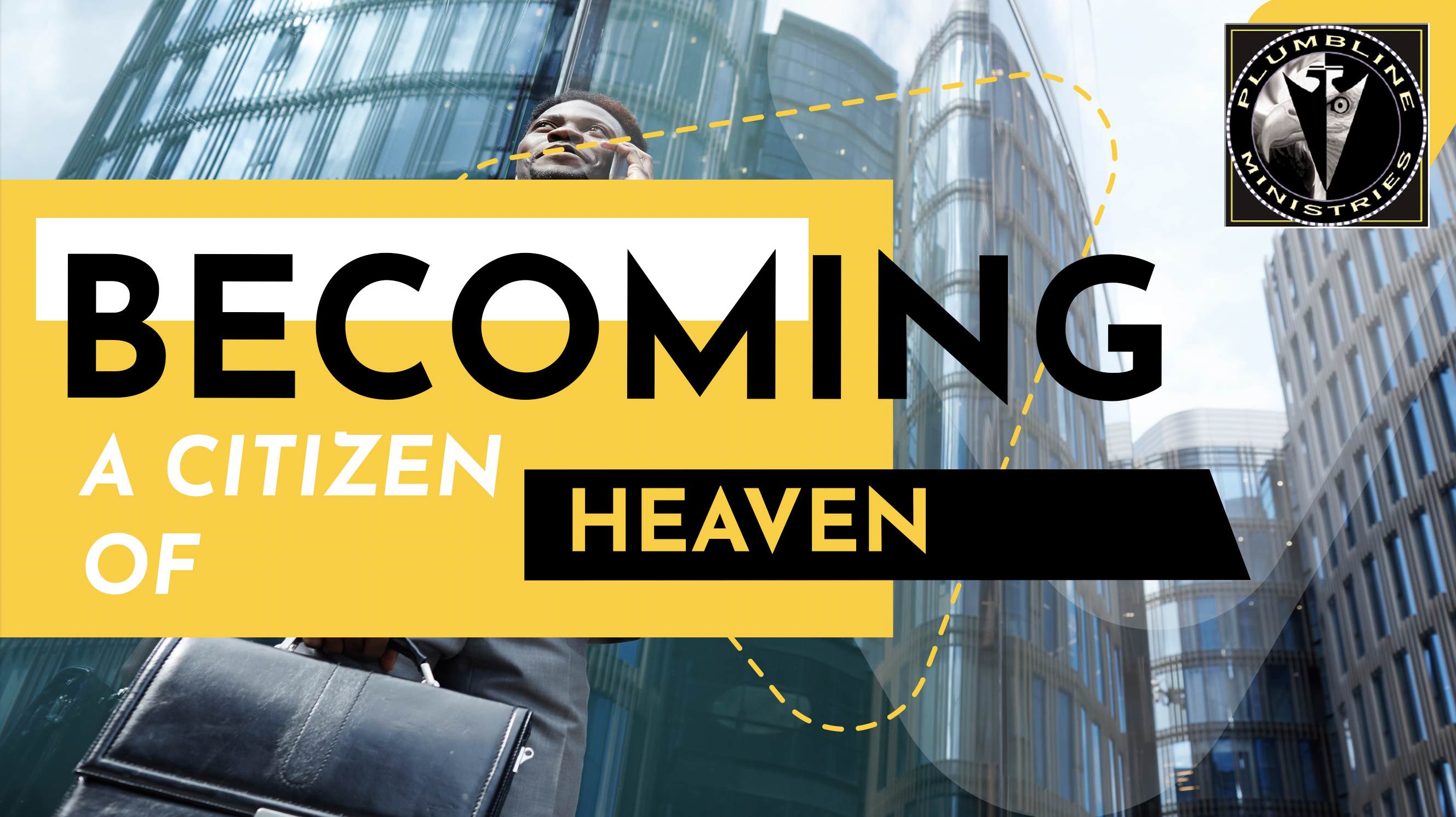 Becoming a Citizen Of Heaven