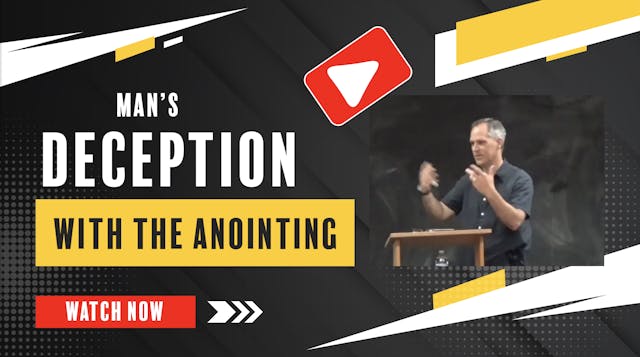 Man's Deception With The Anointing