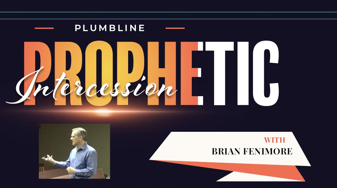 Prophetic Intercession - Season 1 - Plumbline Training