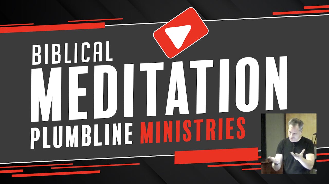 Biblical Meditation - season 1 - Plumbline Training