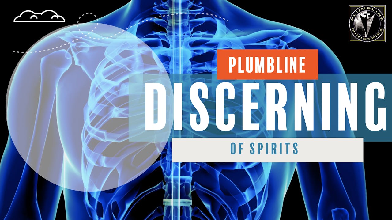 Discerning Of Spirits - Season 1 - Plumbline Training