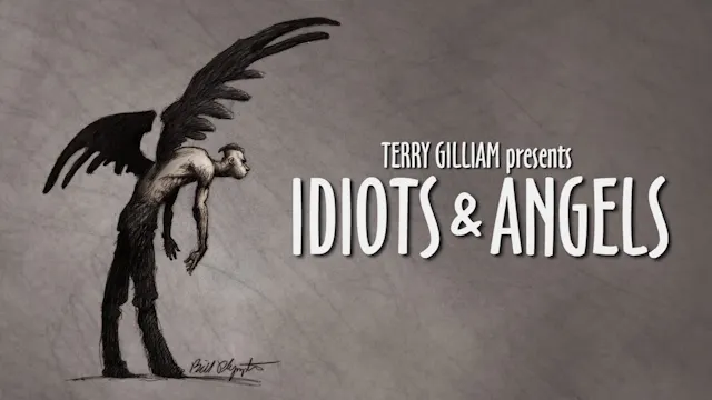 Idiots and Angels
