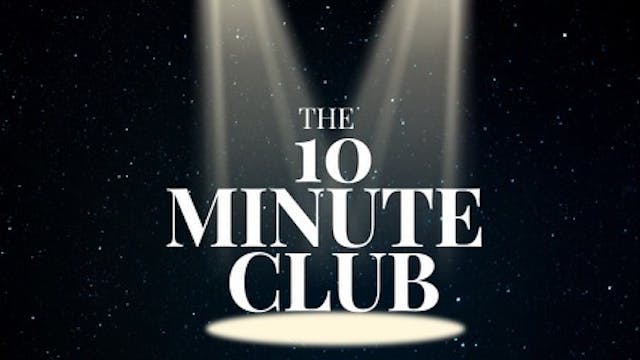 The 10 minute club