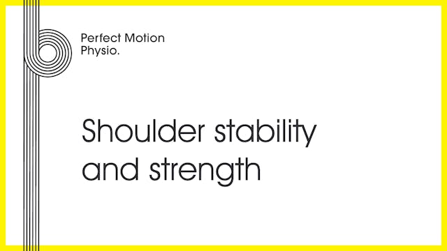 Shoulder stability and strength