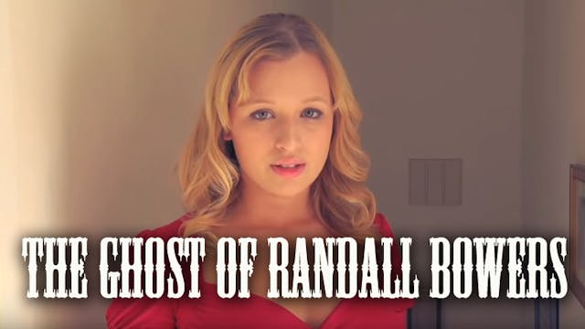 The Ghost of Randall Bowers