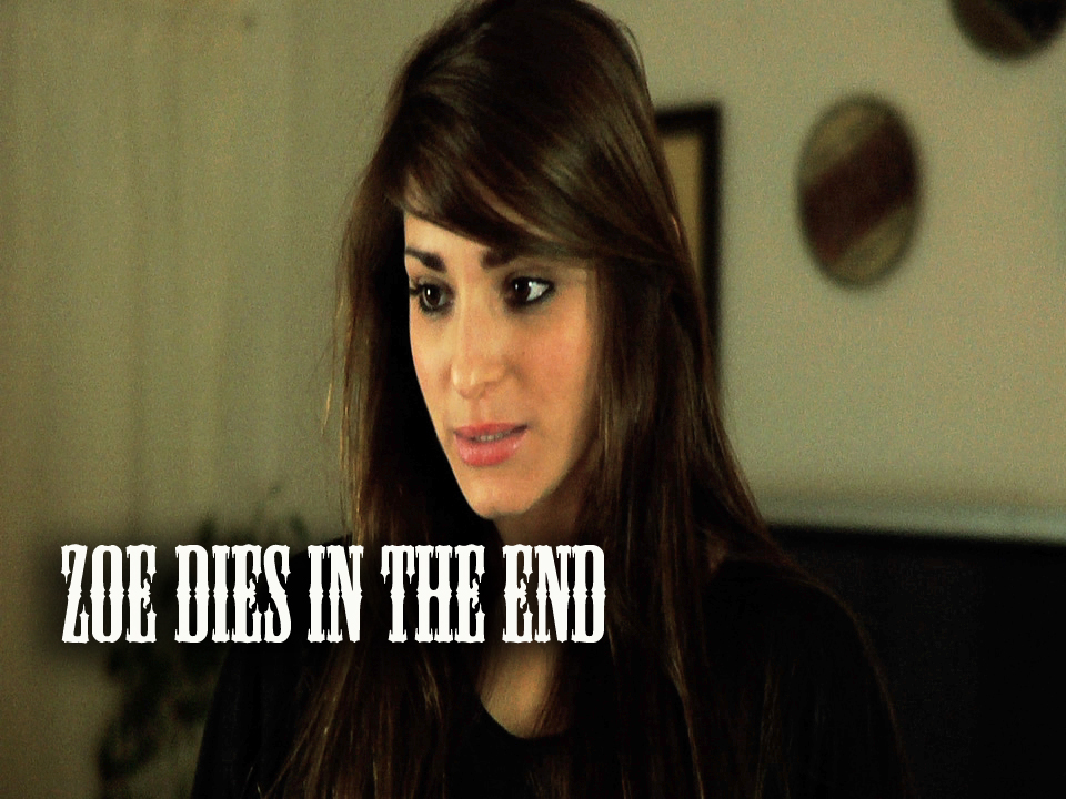 Zoe Dies In The End