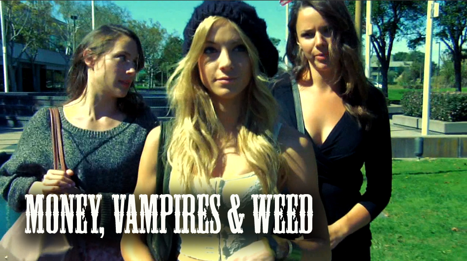 Money, Vampires & Weed