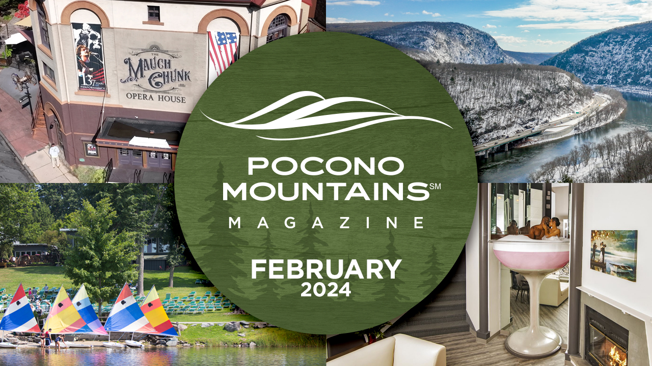 February 2024 | Pocono Mountains Magazine 